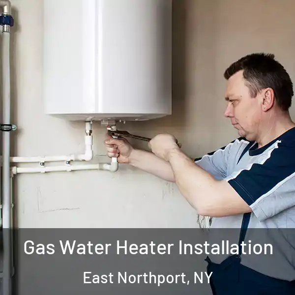  Gas Water Heater Installation East Northport, NY