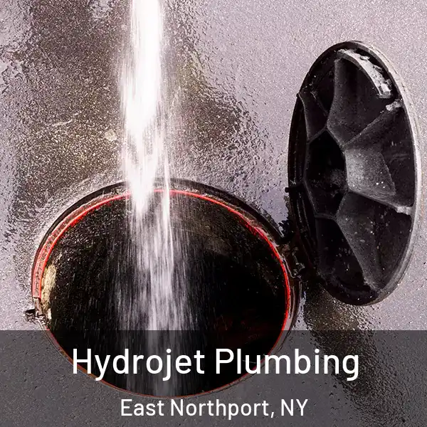  Hydrojet Plumbing East Northport, NY