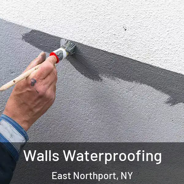  Walls Waterproofing East Northport, NY